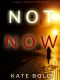 [Camille Grace Mystery 02] • Not Now